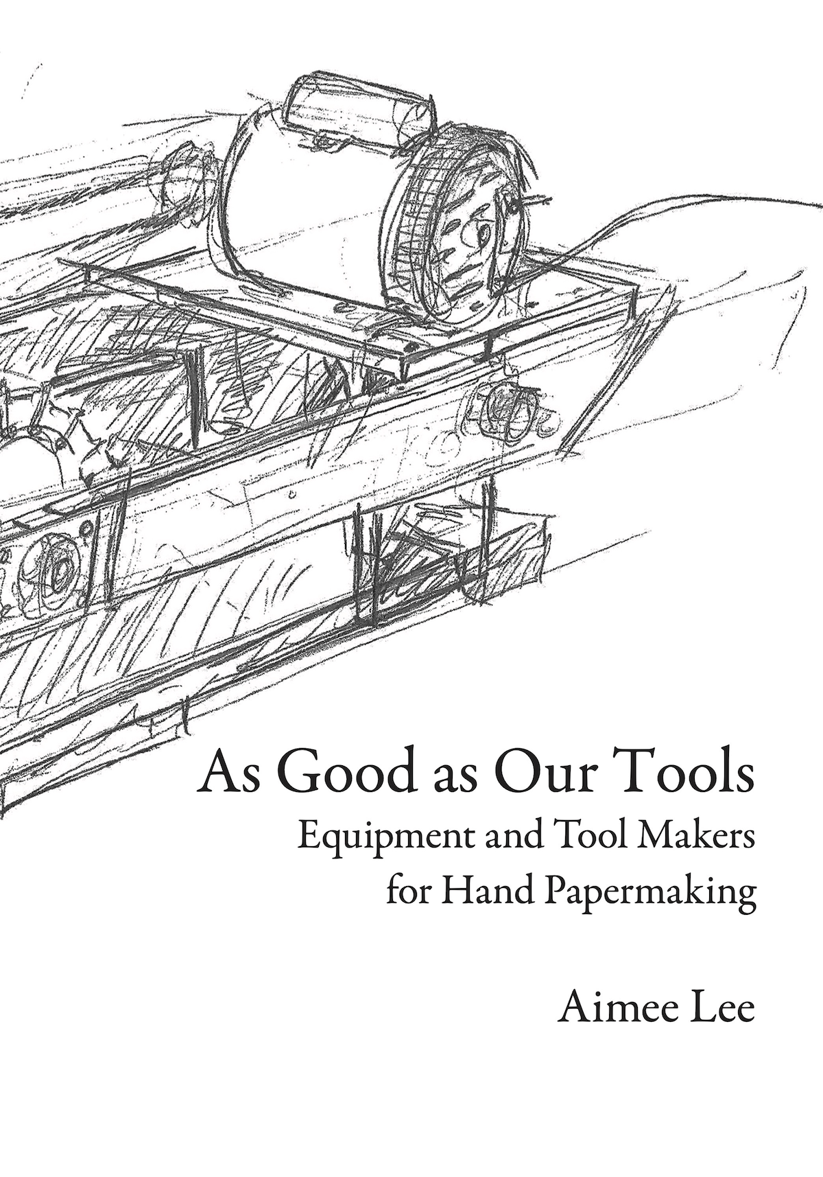 Black and white drawing and text of book cover called As Good as Our Tools